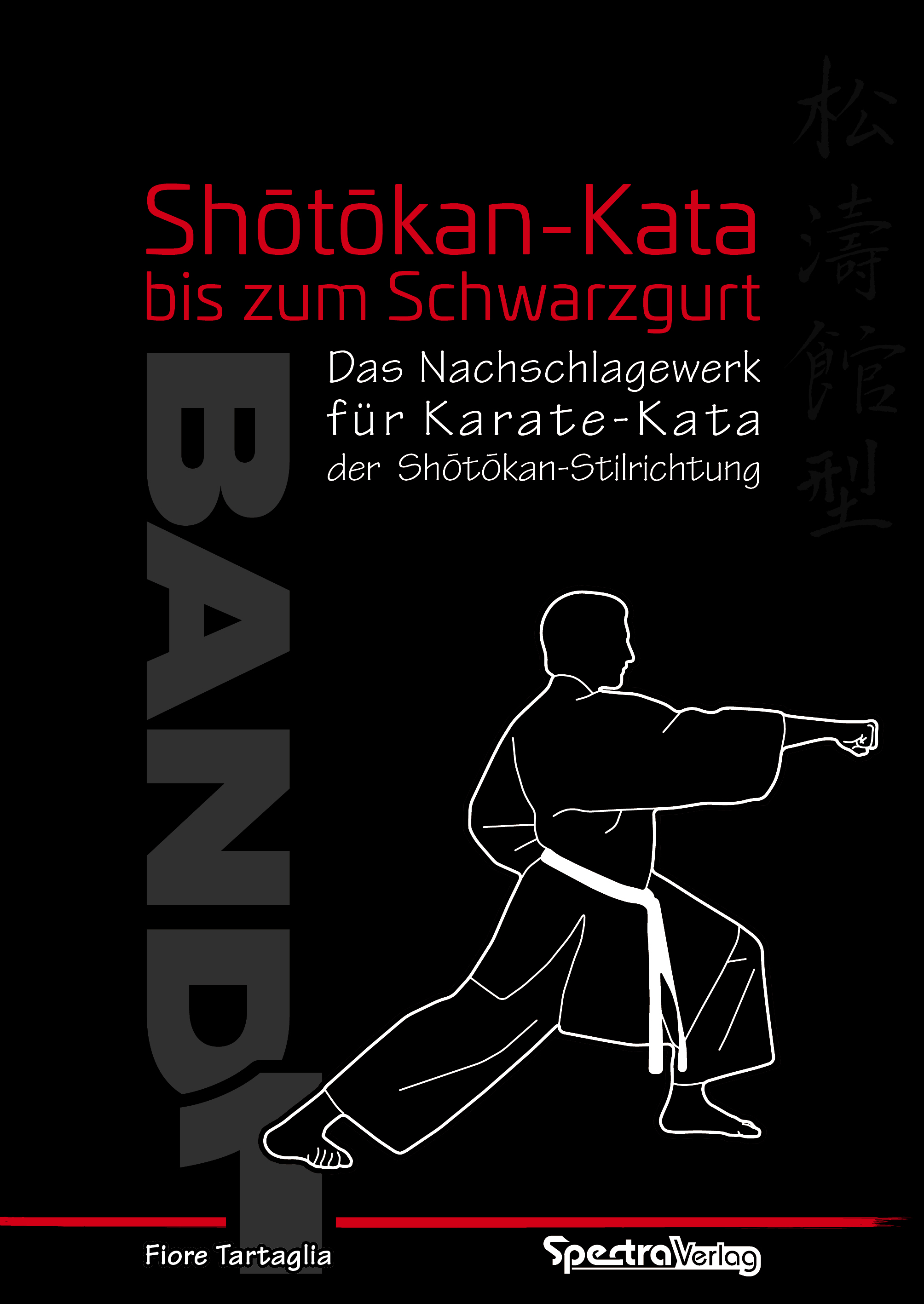 Fiore Tartaglia: Shotokan Kata bis Schwarzgurt