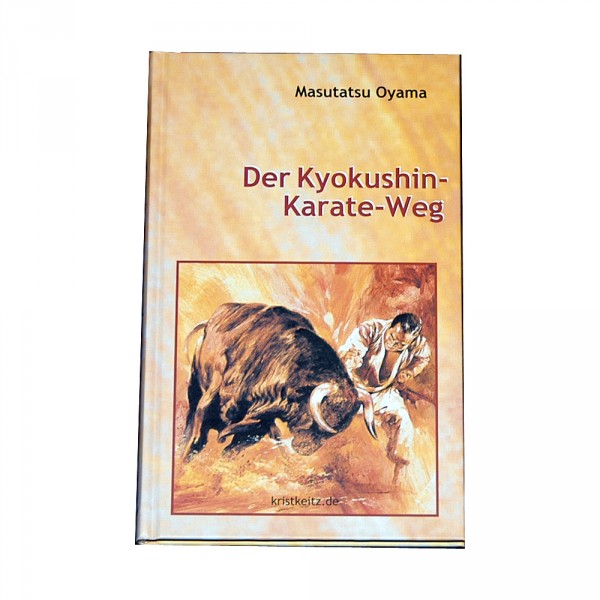 Masutatsu Oyama: Der Kyokushin-Karate-Weg