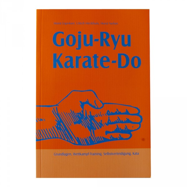 Espeloer, Heckhuis, Nehm: Goju-Ryu Karate-Do
