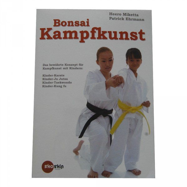 Miketta & Ehrmann: Bonsai Kampfkunst