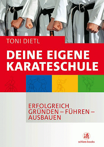 Dietl: Deine eigene Karateschule